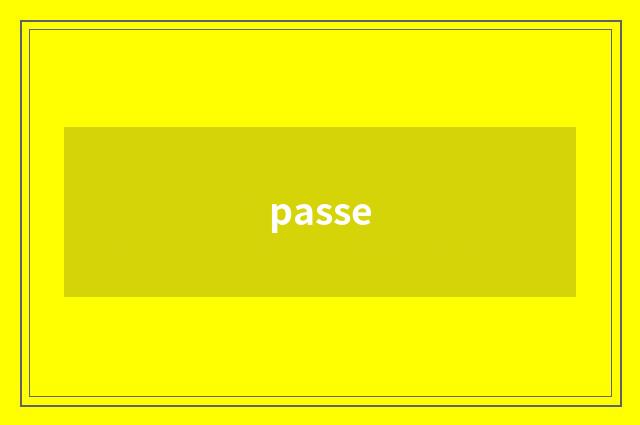 passe