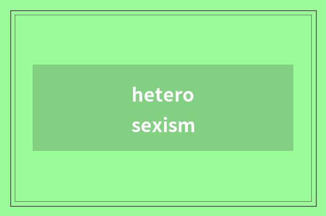 heterosexism