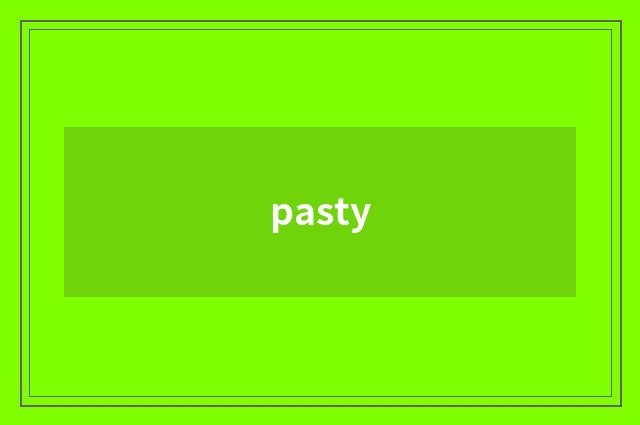 pasty