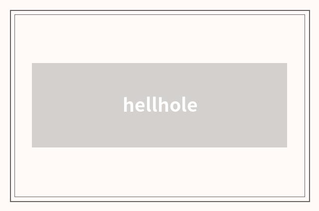 hellhole