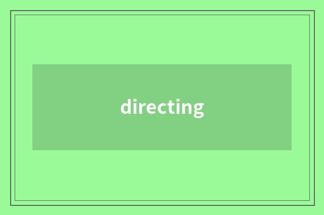 directing