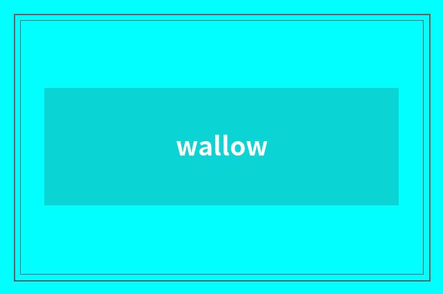 wallow