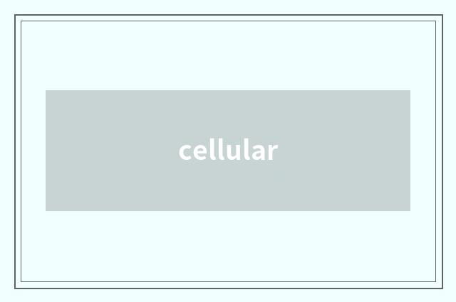 cellular