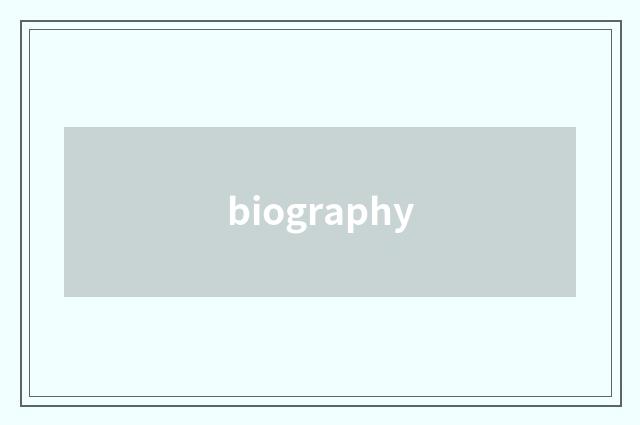biography