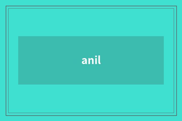 anil
