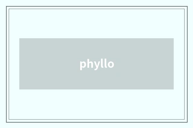 phyllo