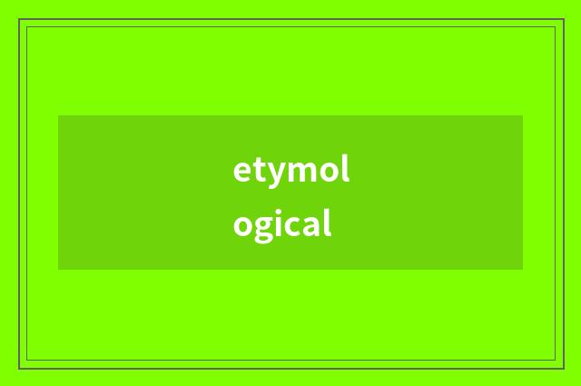 etymological