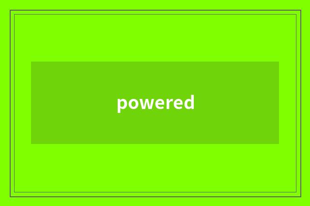 powered