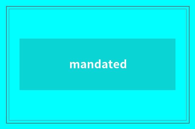 mandated