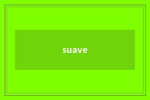 suave
