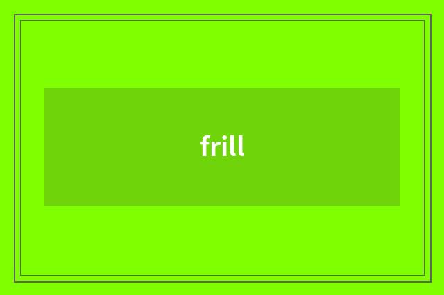 frill