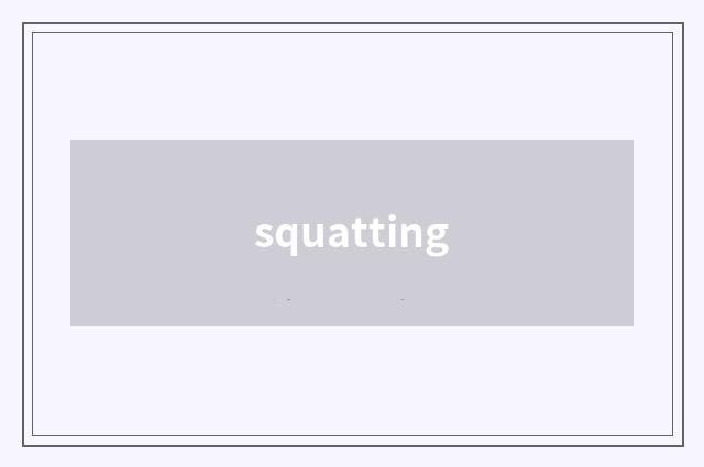 squatting