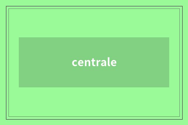 centrale