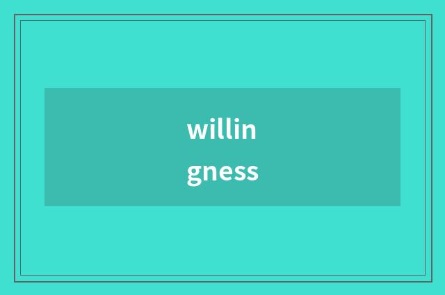 willingness