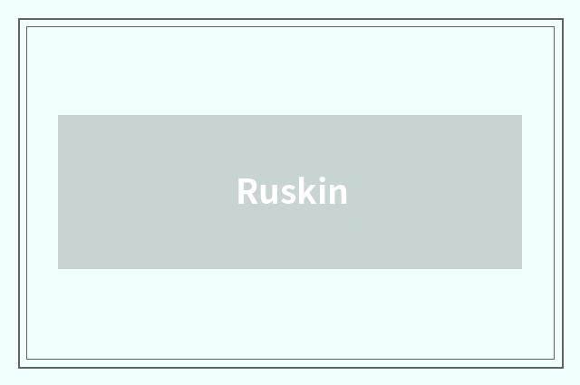 Ruskin