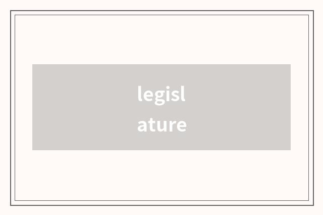 legislature