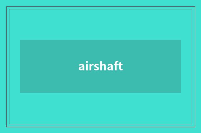 airshaft