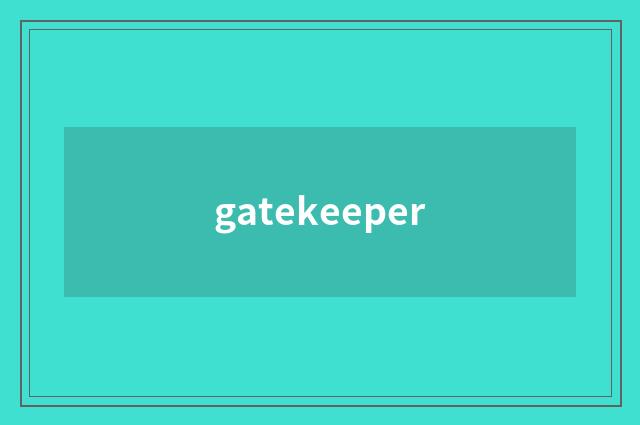 gatekeeper