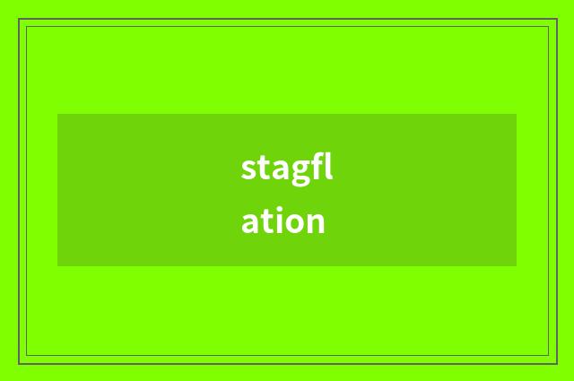 stagflation