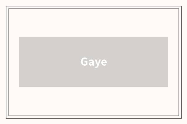 Gaye