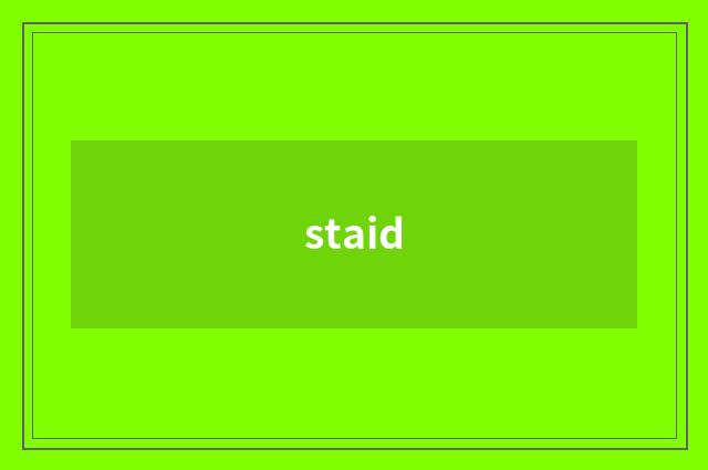 staid