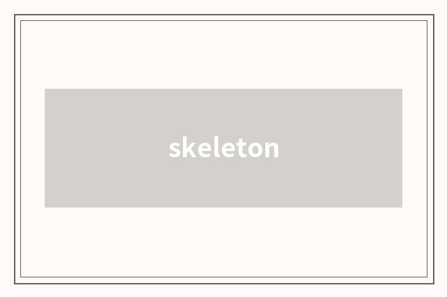 skeleton