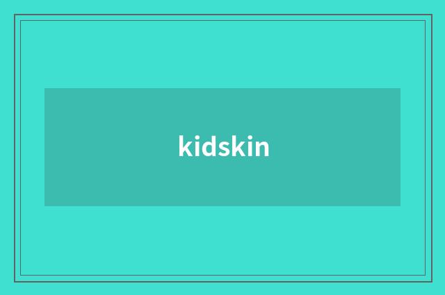 kidskin
