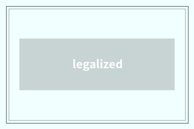 legalized