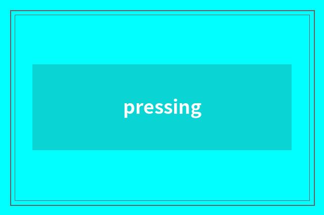 pressing