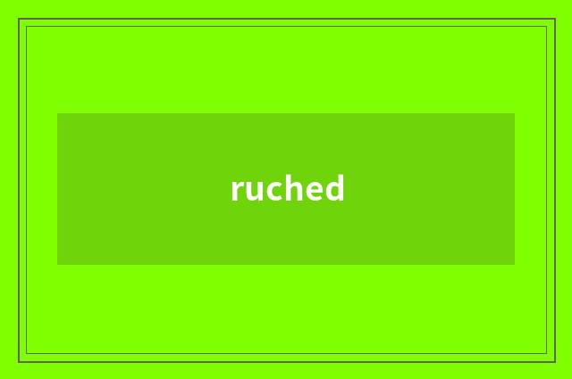 ruched