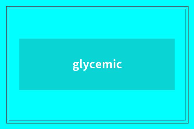 glycemic