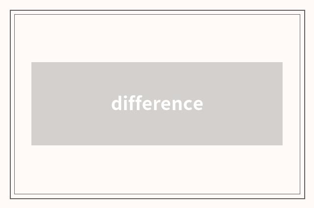 difference
