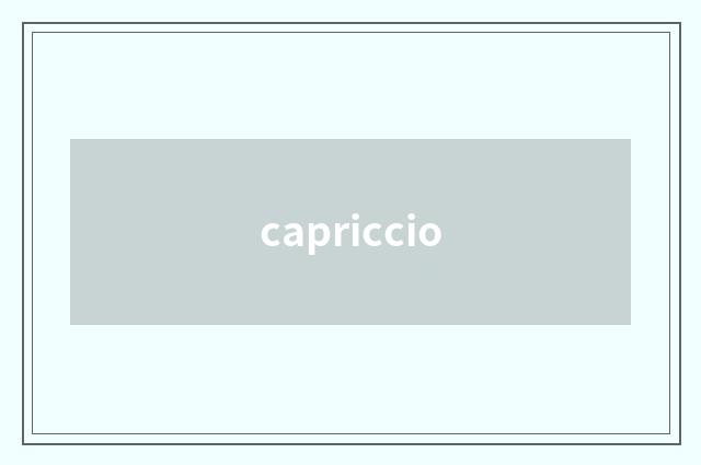capriccio