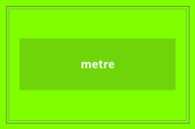 metre