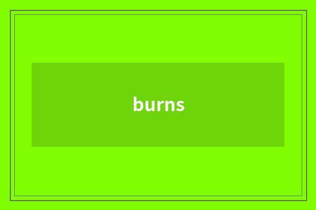 burns