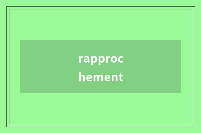 rapprochement