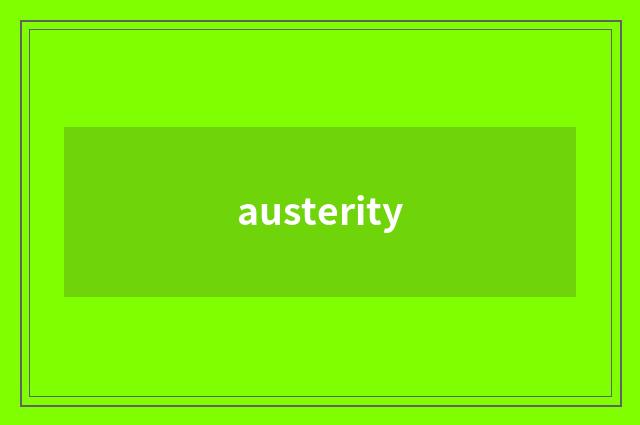 austerity