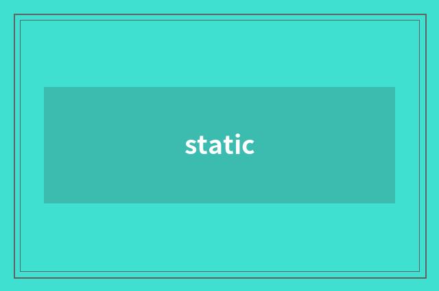 static