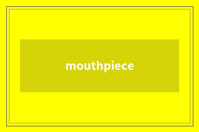 mouthpiece