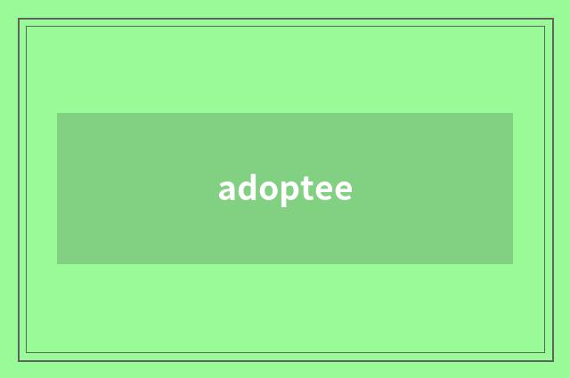 adoptee