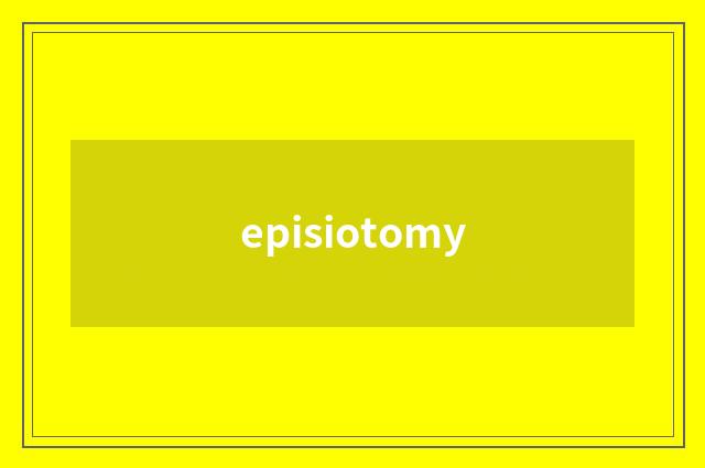 episiotomy