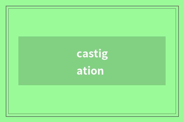 castigation