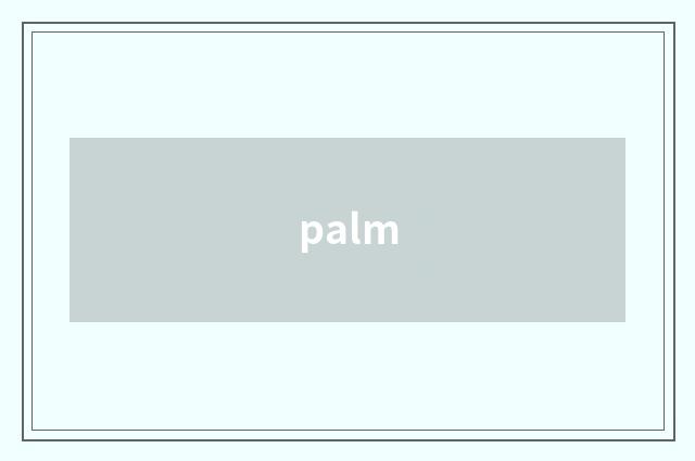 palm