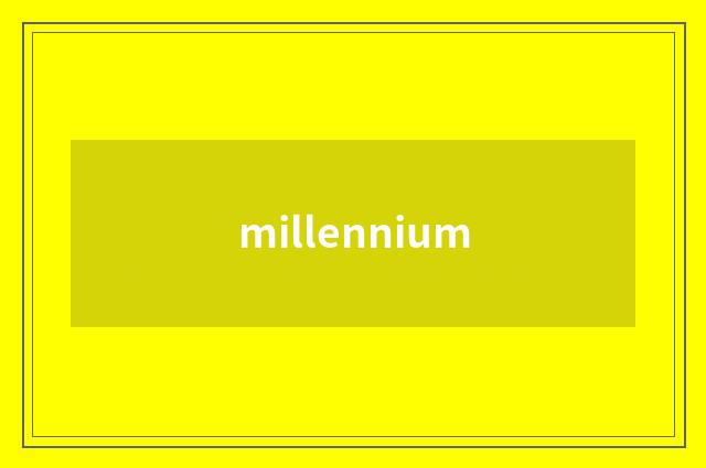 millennium