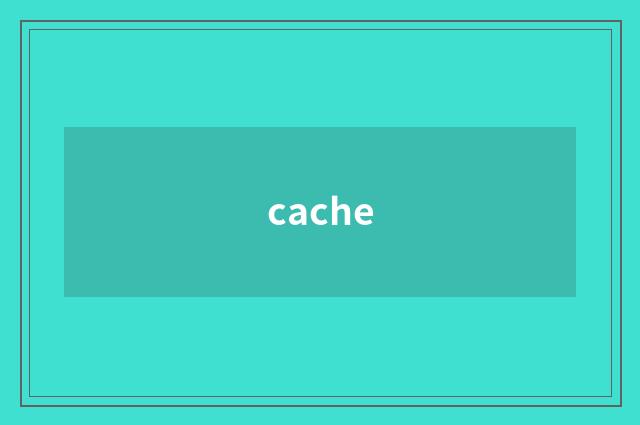 cache