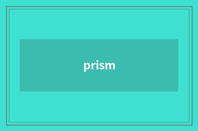 prism
