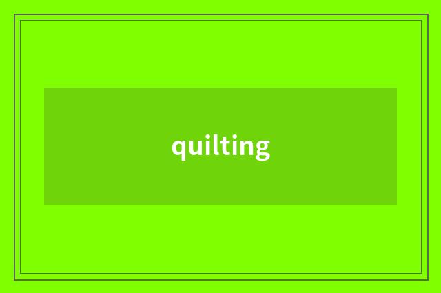 quilting