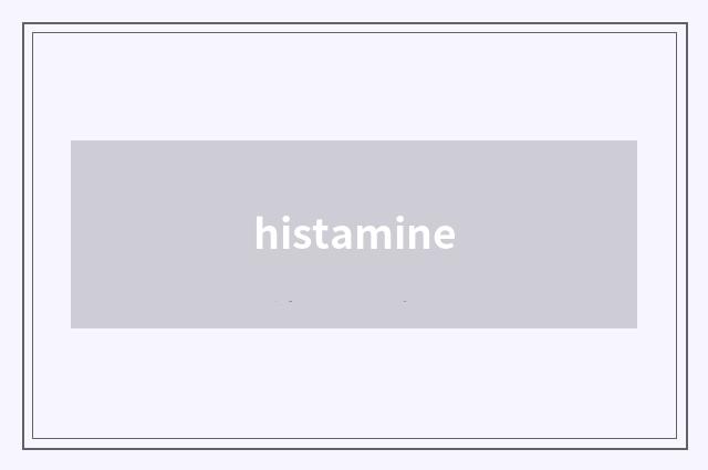 histamine