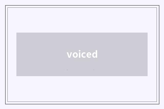 voiced