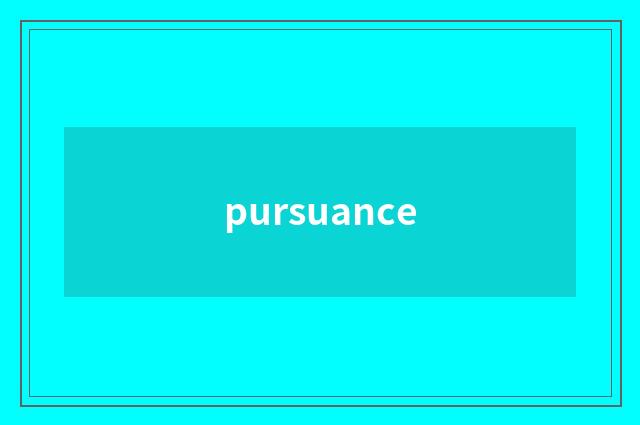 pursuance